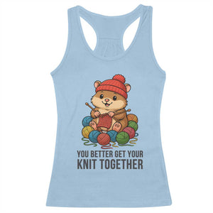 Cute Hamster Knitting Racerback Tank Top You Better Get Your Knit Together TS12 Light Blue Print Your Wear