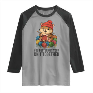 Cute Hamster Knitting Raglan Shirt You Better Get Your Knit Together TS12 Sport Gray Black Print Your Wear