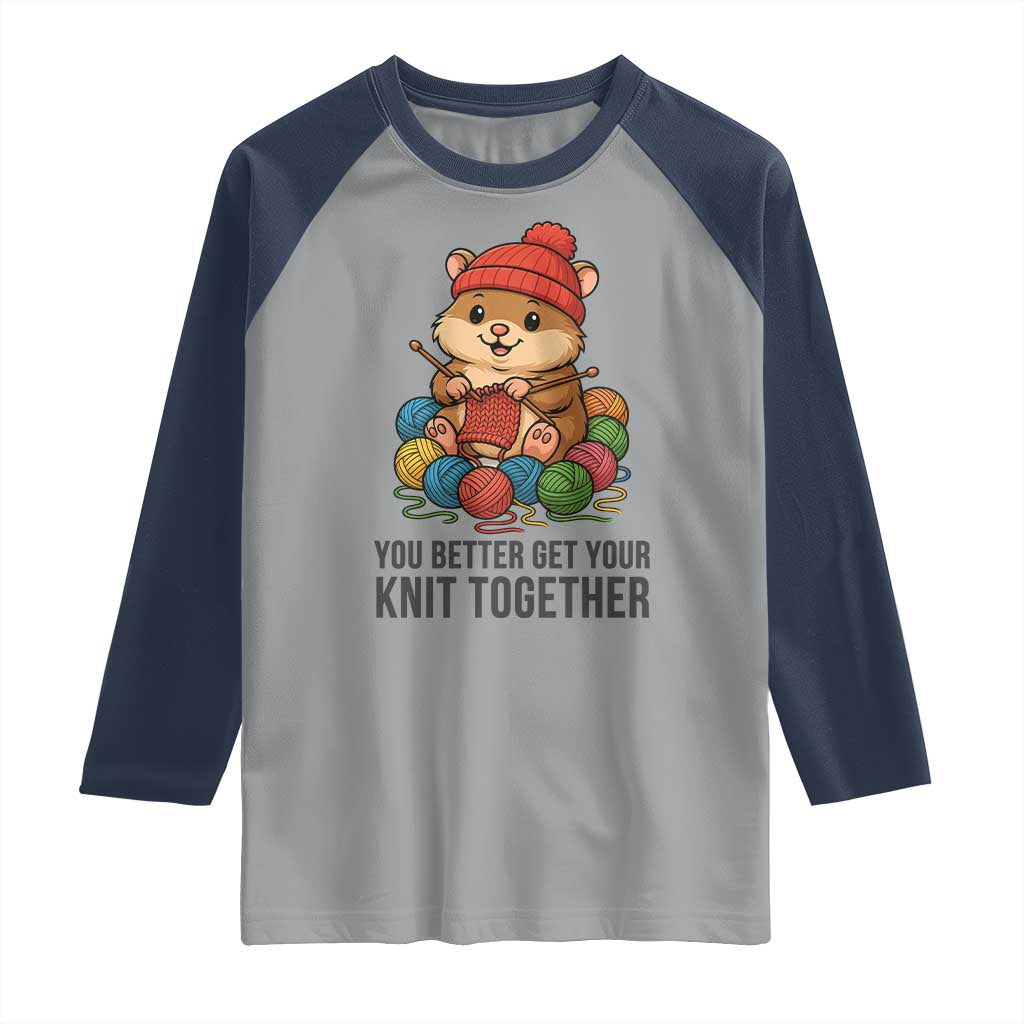 Cute Hamster Knitting Raglan Shirt You Better Get Your Knit Together TS12 Sport Gray Navy Print Your Wear