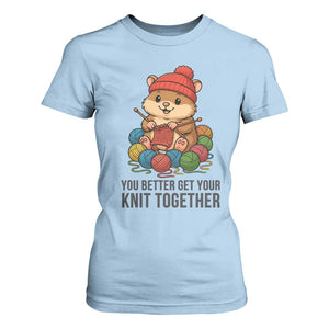 Cute Hamster Knitting T Shirt For Women You Better Get Your Knit Together TS12 Light Blue Print Your Wear