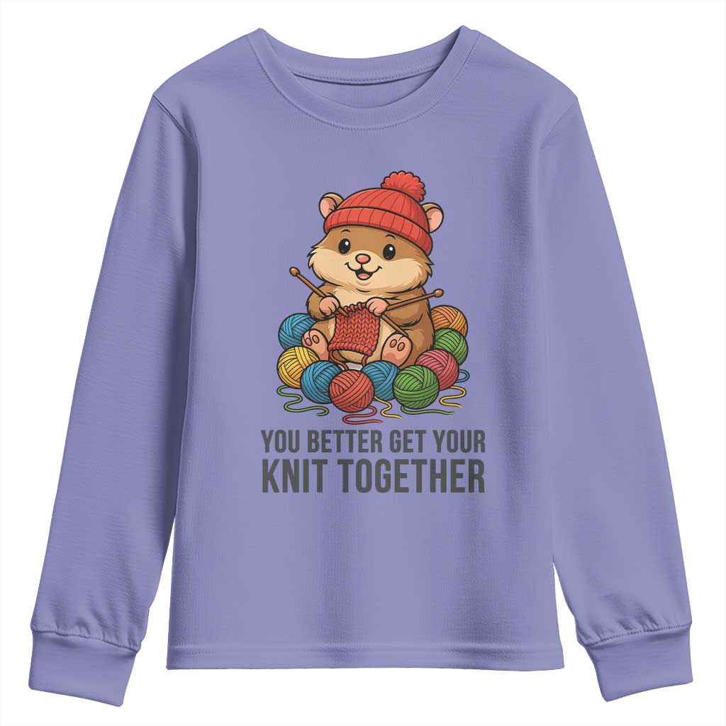 Cute Hamster Knitting Youth Sweatshirt You Better Get Your Knit Together TS12 Violet Print Your Wear
