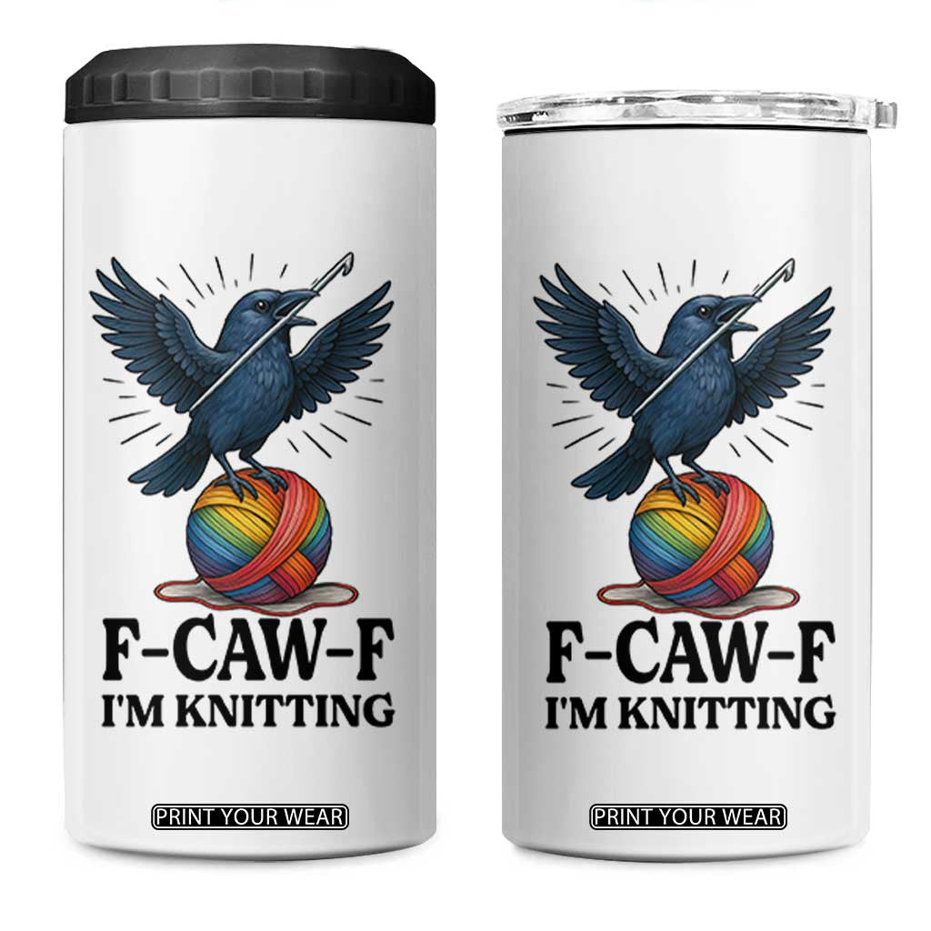 F Caw F I Am Knitting 4 in 1 Can Cooler Tumbler Funny Raven Gift For Knitter TS12 One Size: 16 oz White Print Your Wear