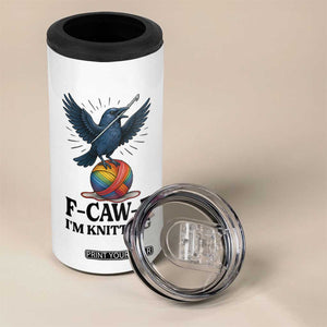 F Caw F I Am Knitting 4 in 1 Can Cooler Tumbler Funny Raven Gift For Knitter TS12 Print Your Wear