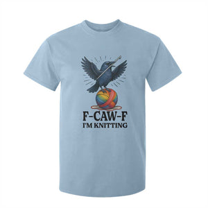 F Caw F I Am Knitting T Shirt For Kid Funny Raven Gift For Knitter TS12 Light Blue Print Your Wear