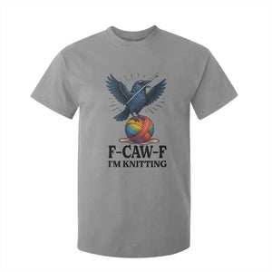 F Caw F I Am Knitting T Shirt For Kid Funny Raven Gift For Knitter TS12 Sport Gray Print Your Wear