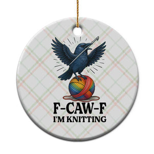 F Caw F I Am Knitting Ceramic Ornament Funny Raven Gift For Knitter TS12 1pc Christmas Plaid Print Your Wear