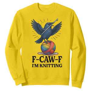 F Caw F I Am Knitting Sweatshirt Funny Raven Gift For Knitter TS12 Daisy Print Your Wear