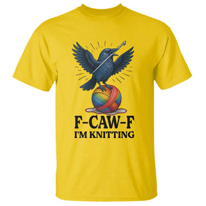 F Caw F I Am Knitting T Shirt Funny Raven Gift For Knitter - Print Your Wear
