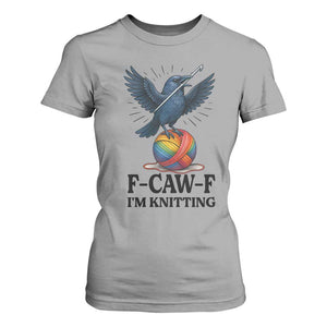 F Caw F I Am Knitting T Shirt For Women Funny Raven Gift For Knitter TS12 Sport Gray Print Your Wear