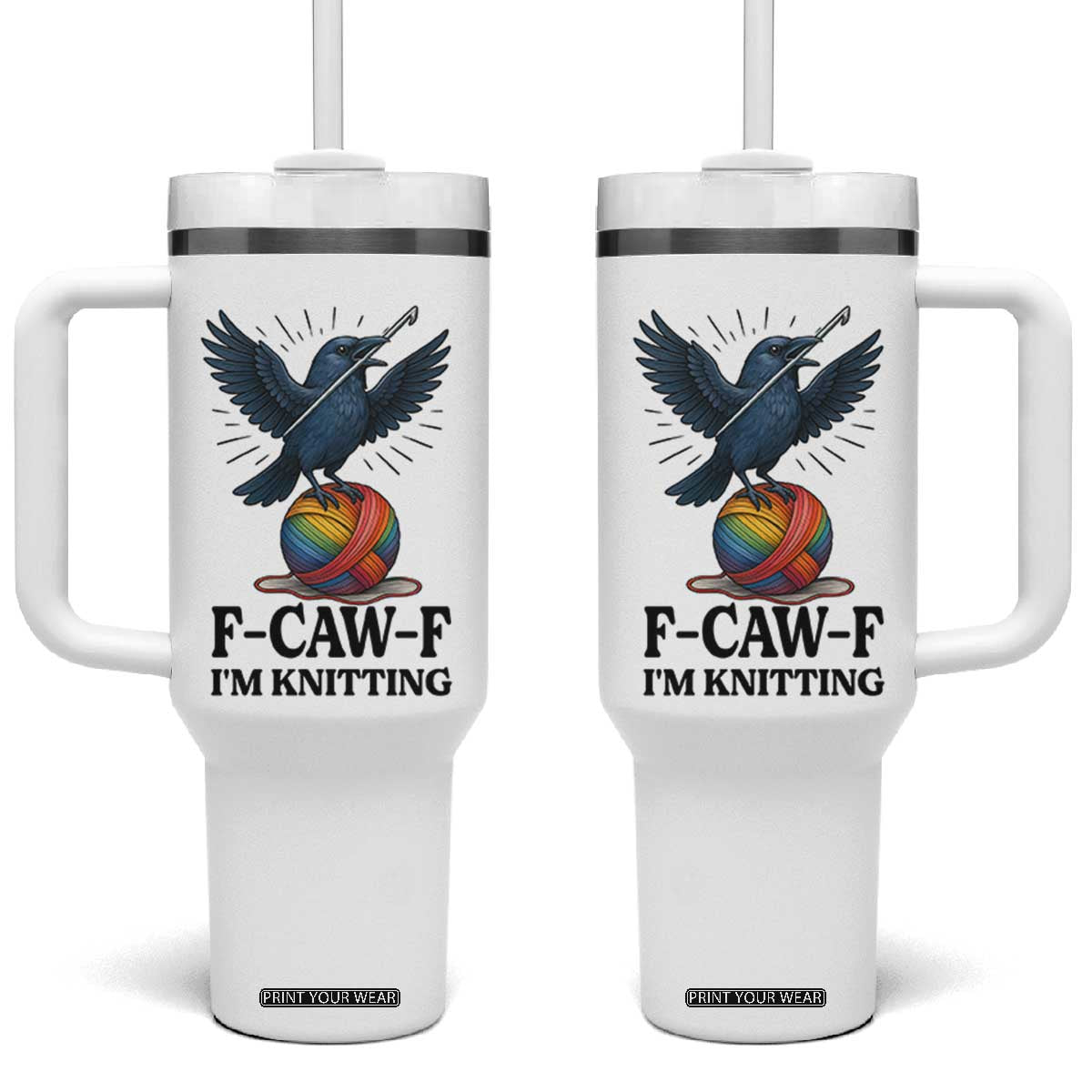 F Caw F I Am Knitting Tumbler With Handle Funny Raven Gift For Knitter TS12 One Size: 40 oz White Print Your Wear