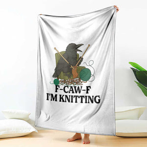 Raven F Caw F I Am Knitting Throw Blanket Funny Knitter Gift TS12 Print Your Wear