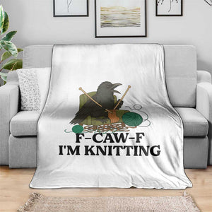 Raven F Caw F I Am Knitting Throw Blanket Funny Knitter Gift TS12 Print Your Wear