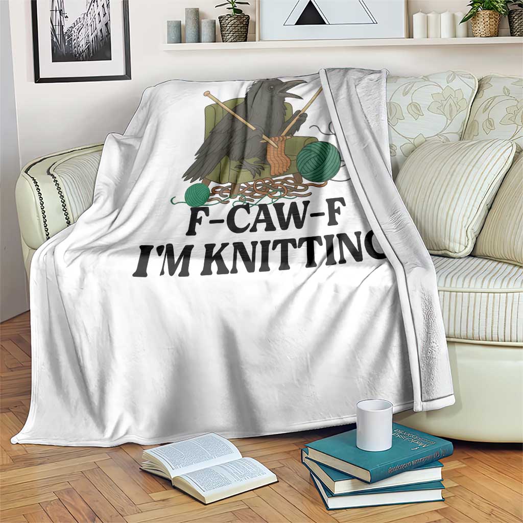 Raven F Caw F I Am Knitting Throw Blanket Funny Knitter Gift TS12 Print Your Wear