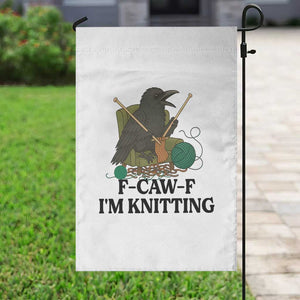 Raven F Caw F I Am Knitting Garden Flag Funny Knitter Gift TS12 Print Your Wear