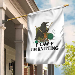 Raven F Caw F I Am Knitting Garden Flag Funny Knitter Gift TS12 Print Your Wear