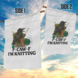 Raven F Caw F I Am Knitting Garden Flag Funny Knitter Gift TS12 Print Your Wear