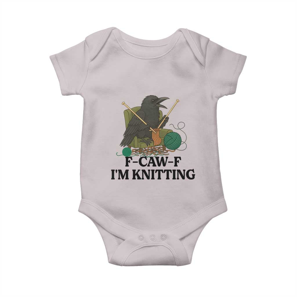 Raven F Caw F I Am Knitting Baby Onesie Funny Knitter Gift TS12 Ice Gray Print Your Wear