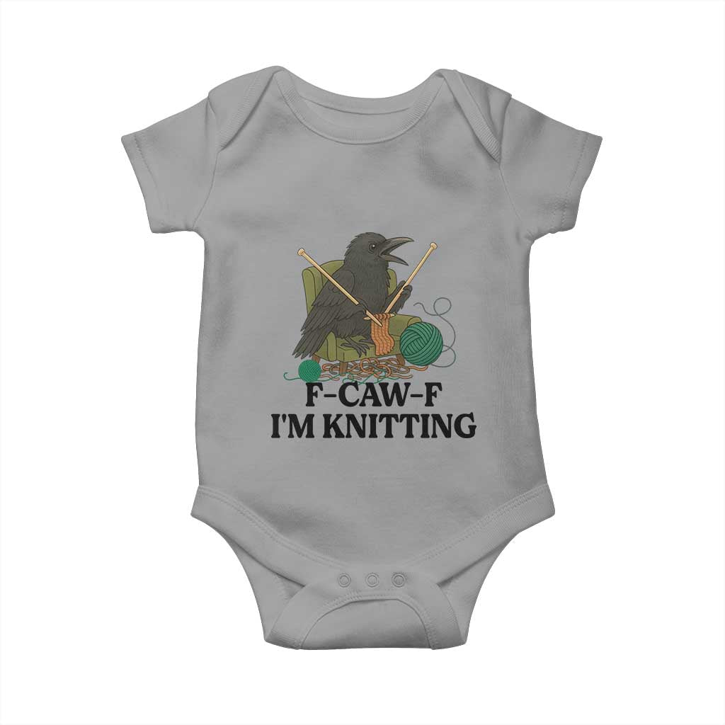 Raven F Caw F I Am Knitting Baby Onesie Funny Knitter Gift TS12 Sport Gray Print Your Wear