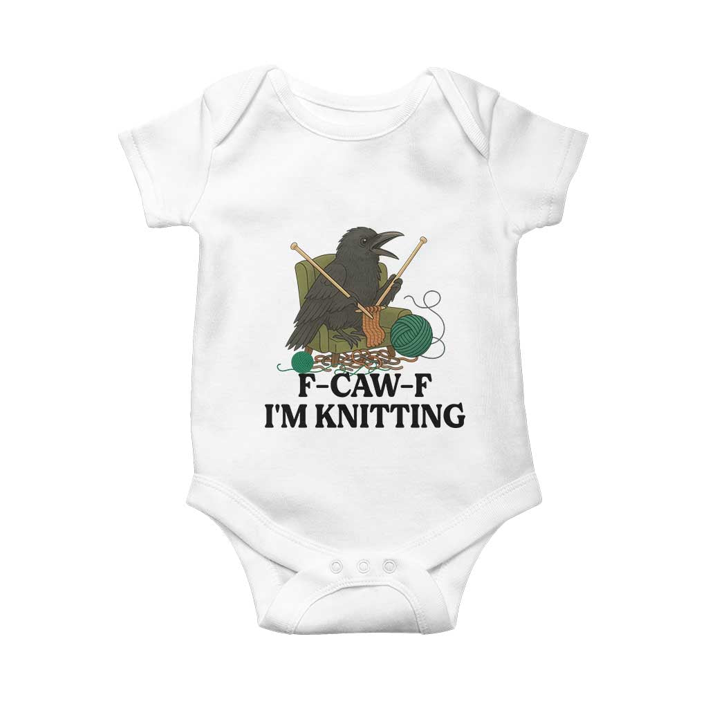 Raven F Caw F I Am Knitting Baby Onesie Funny Knitter Gift TS12 White Print Your Wear