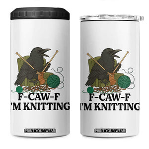 Raven F Caw F I Am Knitting 4 in 1 Can Cooler Tumbler Funny Knitter Gift TS12 One Size: 16 oz White Print Your Wear