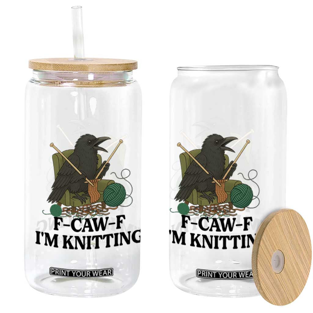 Raven F Caw F I Am Knitting Glass Can Funny Knitter Gift TS12 Print Your Wear