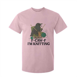 Raven F Caw F I Am Knitting T Shirt For Kid Funny Knitter Gift TS12 Light Pink Print Your Wear