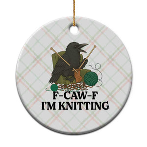Raven F Caw F I Am Knitting Ceramic Ornament Funny Knitter Gift TS12 1pc Christmas Plaid Print Your Wear
