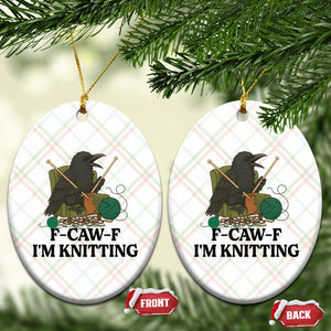 Raven F Caw F I Am Knitting Ceramic Ornament Funny Knitter Gift TS12 Print Your Wear