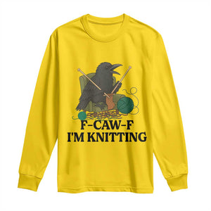Raven F Caw F I Am Knitting Long Sleeve Shirt Funny Knitter Gift TS12 Daisy Print Your Wear