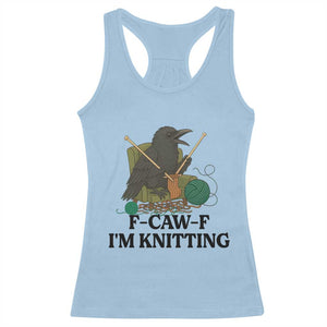 Raven F Caw F I Am Knitting Racerback Tank Top Funny Knitter Gift TS12 Light Blue Print Your Wear