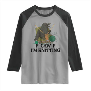 Raven F Caw F I Am Knitting Raglan Shirt Funny Knitter Gift TS12 Sport Gray Black Print Your Wear
