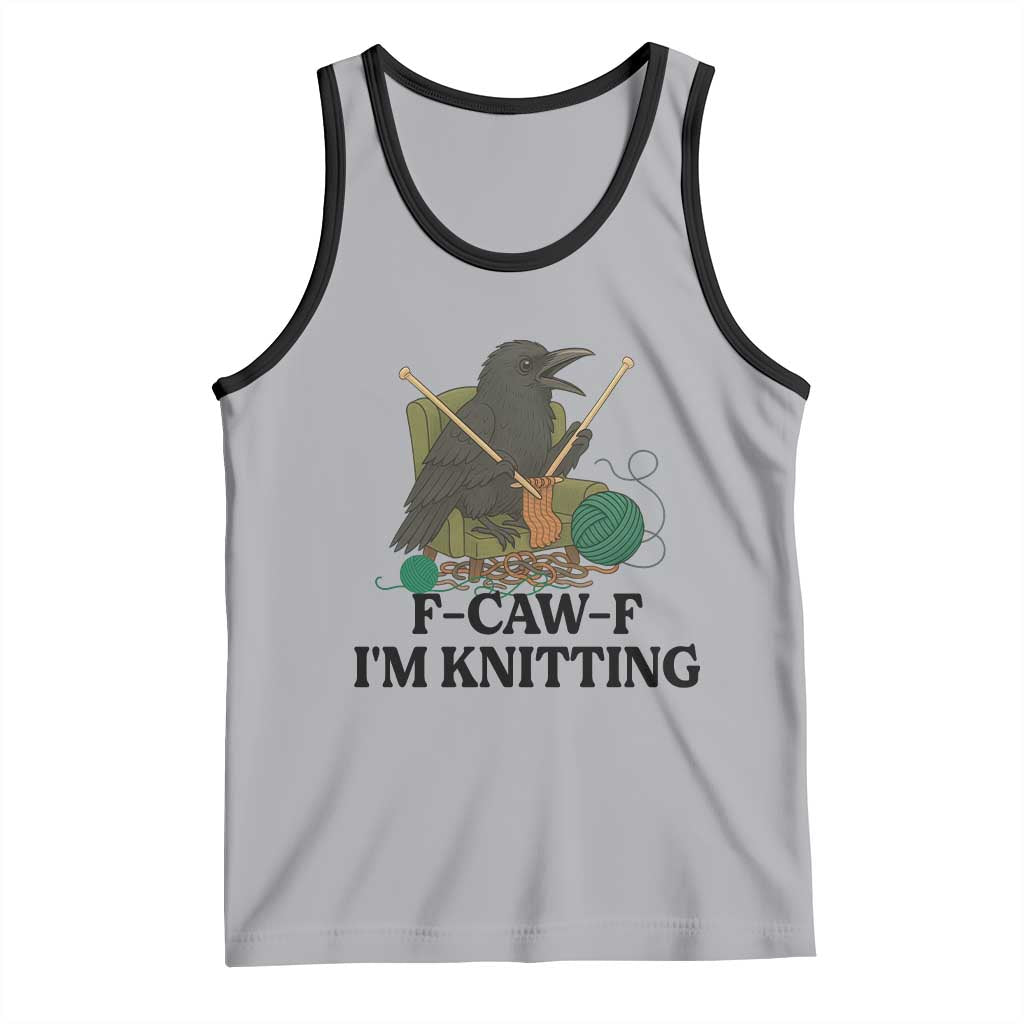 Raven F Caw F I Am Knitting Tank Top Funny Knitter Gift TS12 Athletic Heather Black Print Your Wear