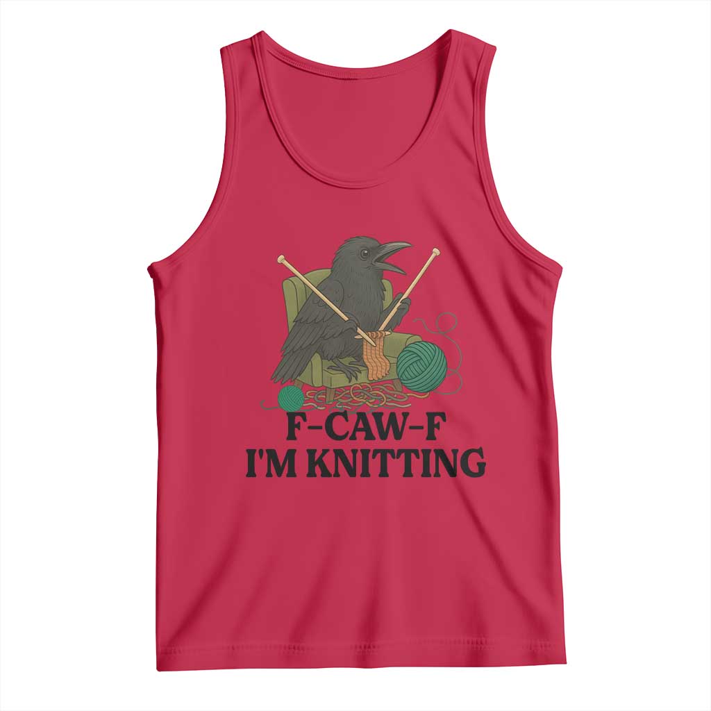 Raven F Caw F I Am Knitting Tank Top Funny Knitter Gift TS12 Red Print Your Wear