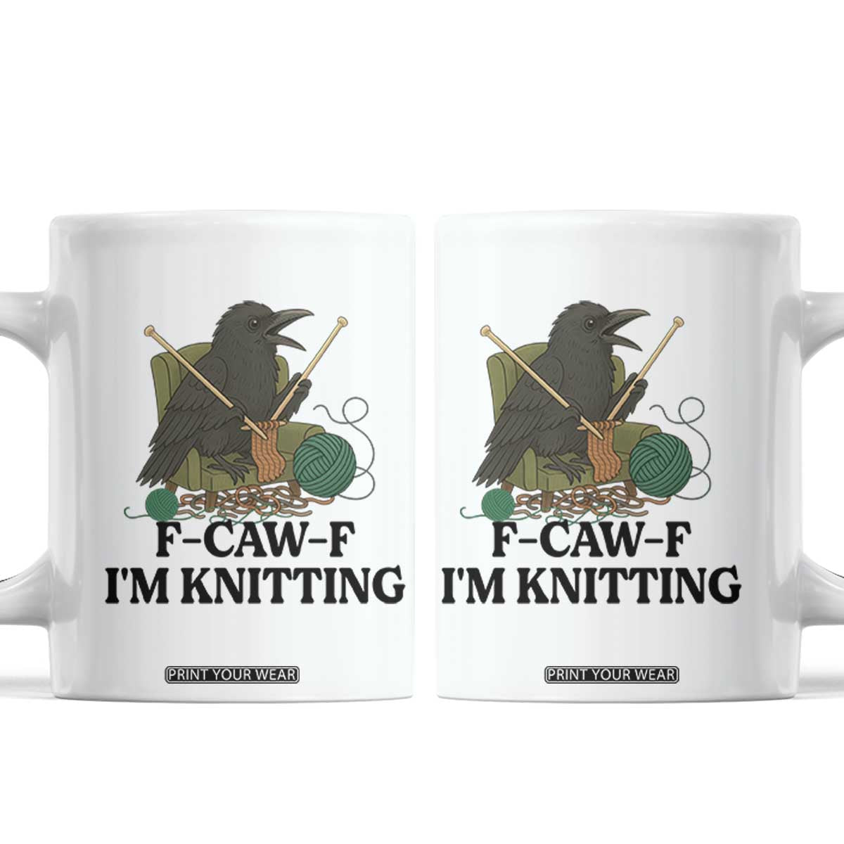 Raven F Caw F I Am Knitting Coffee Mug Funny Knitter Gift TS12 White Print Your Wear