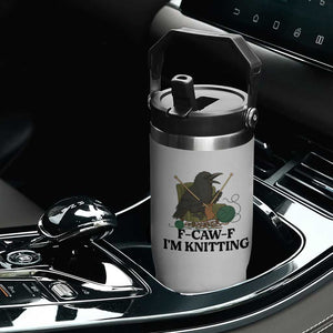 Raven F Caw F I Am Knitting Flip Straw Tumbler Funny Knitter Gift TS12 Print Your Wear