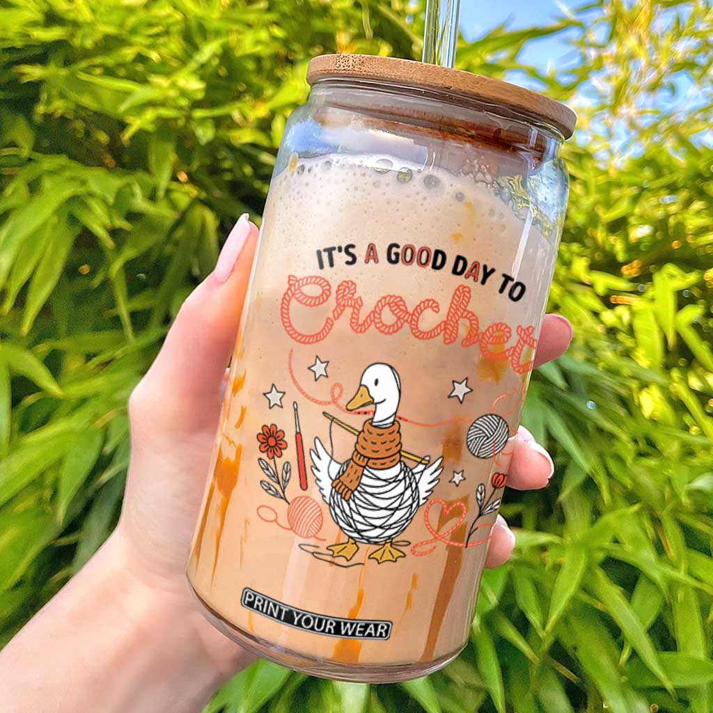 Funny Goose Crocheting Glass Can It Is A Good Day To Crochet TS12 White Print Your Wear