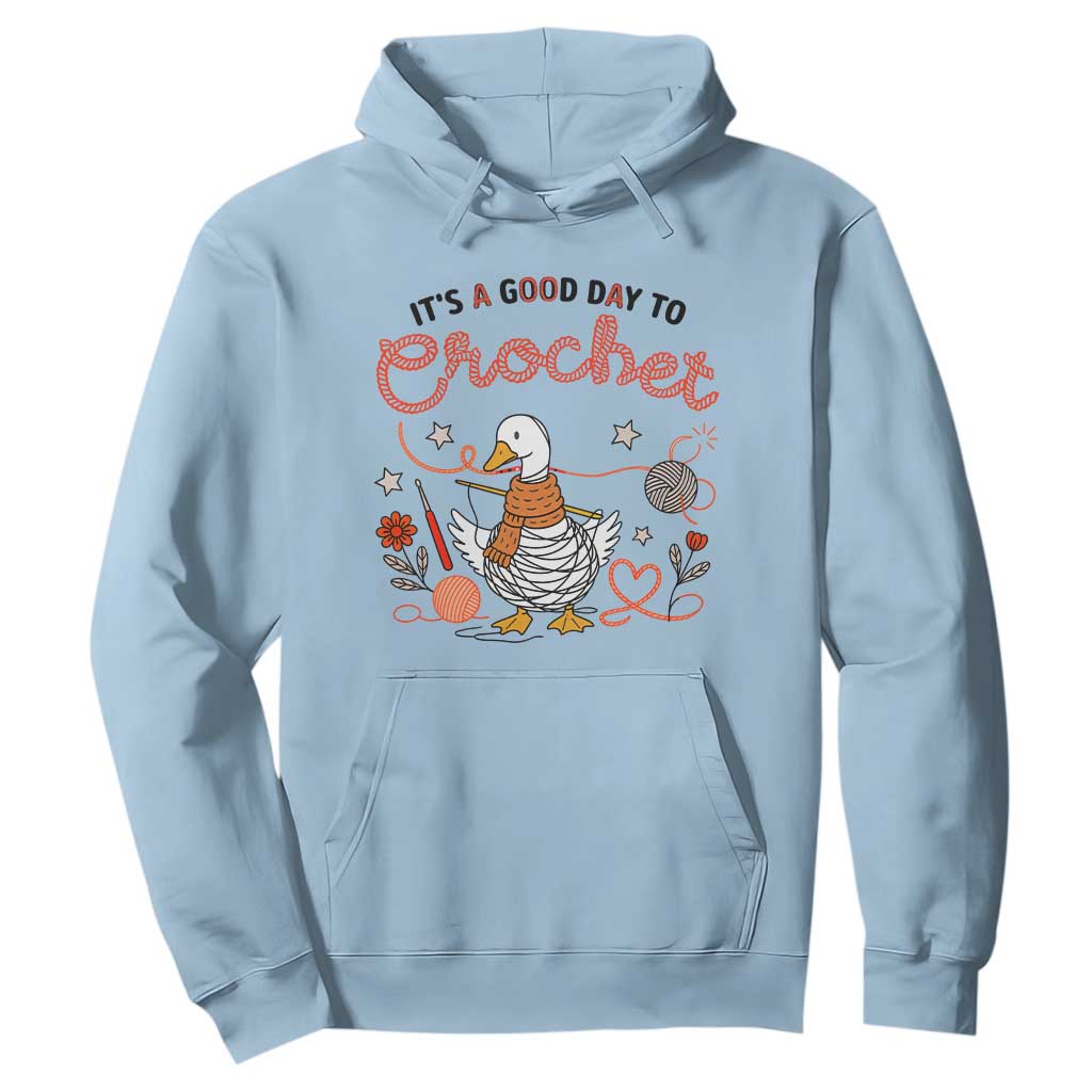 Funny Goose Crocheting Hoodie It Is A Good Day To Crochet TS12 Light Blue Print Your Wear