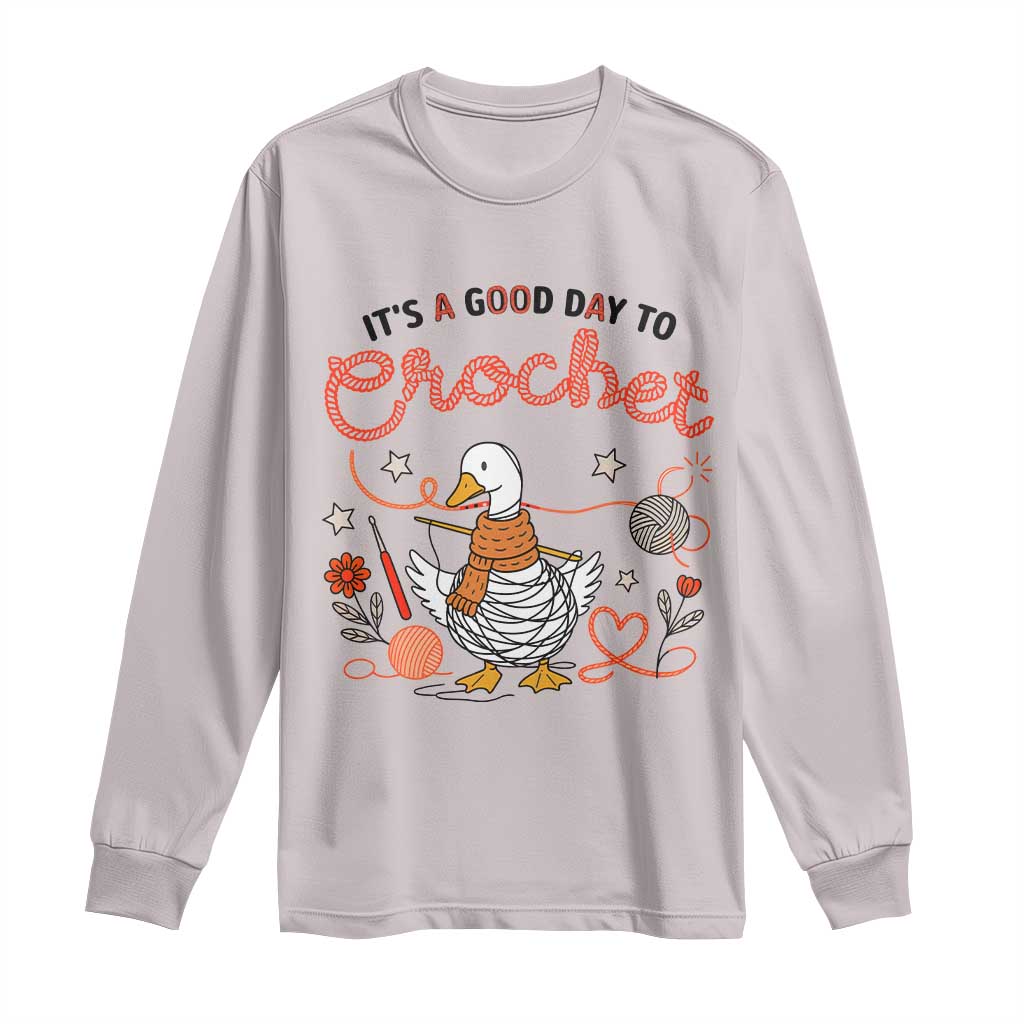 Funny Goose Crocheting Long Sleeve Shirt It Is A Good Day To Crochet TS12 Ice Gray Print Your Wear