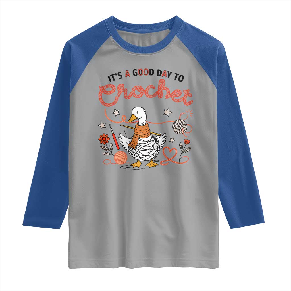 Funny Goose Crocheting Raglan Shirt It Is A Good Day To Crochet TS12 Sport Gray Royal Print Your Wear