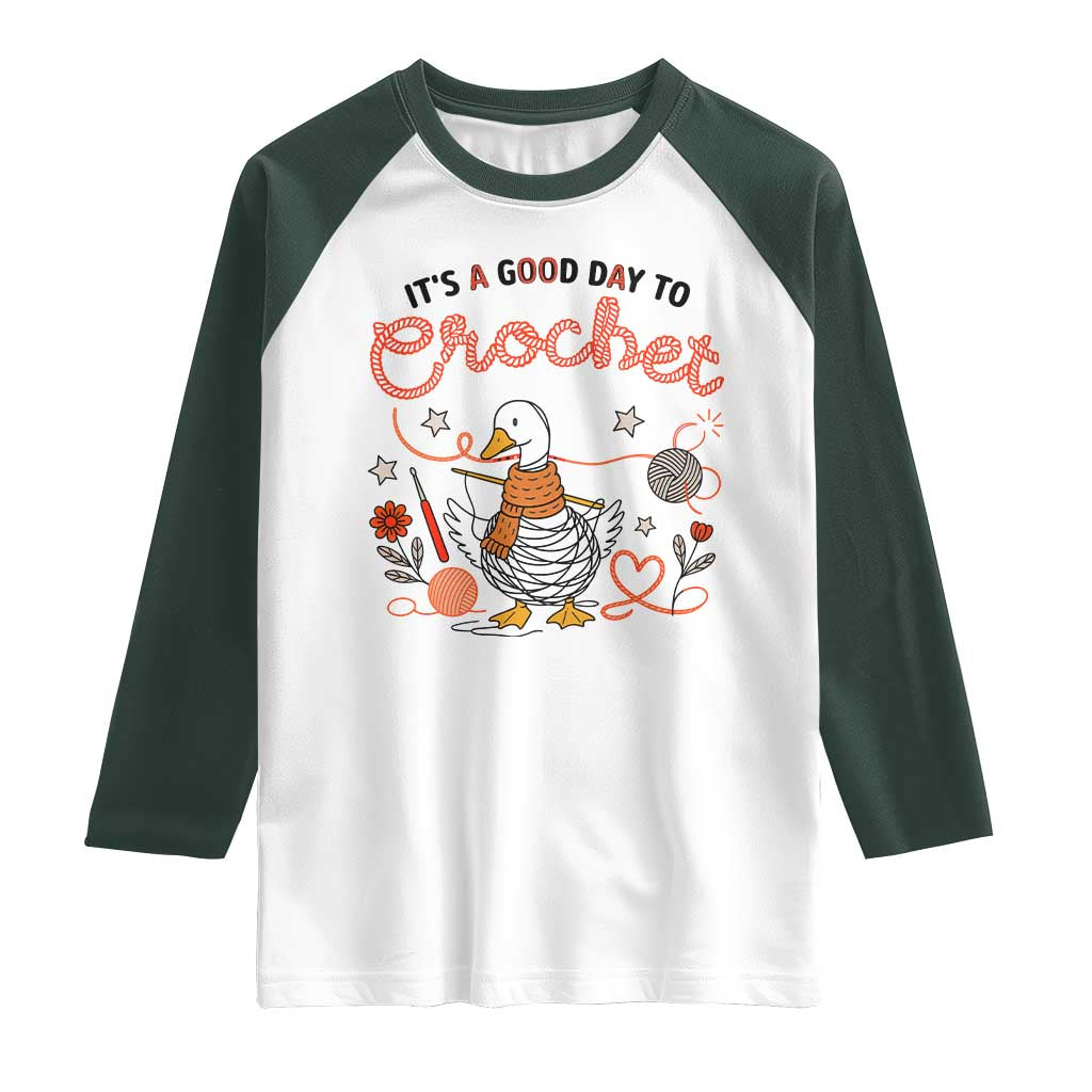 Funny Goose Crocheting Raglan Shirt It Is A Good Day To Crochet TS12 White Dark Forest Green Print Your Wear
