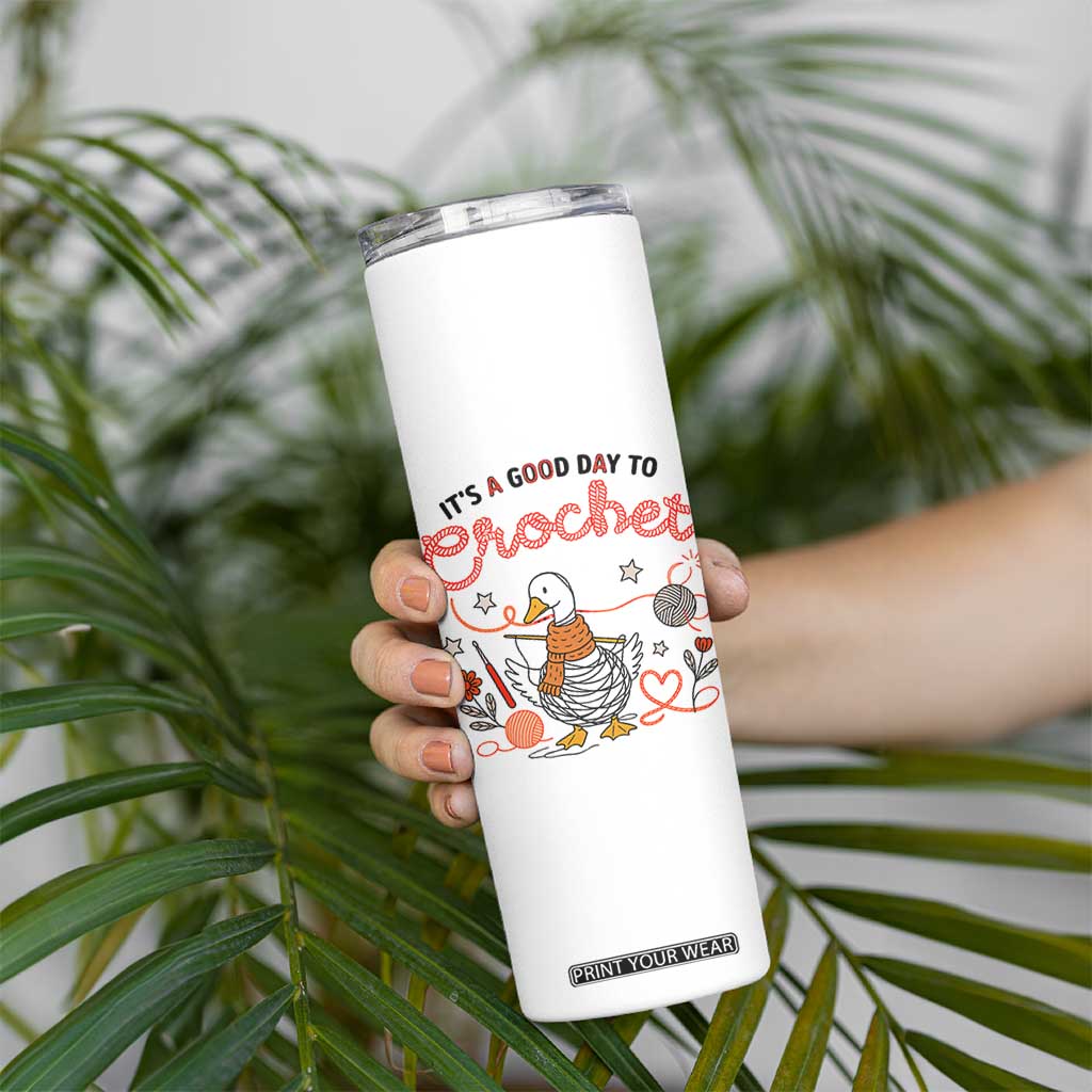 Funny Goose Crocheting Skinny Tumbler It Is A Good Day To Crochet TS12 Print Your Wear