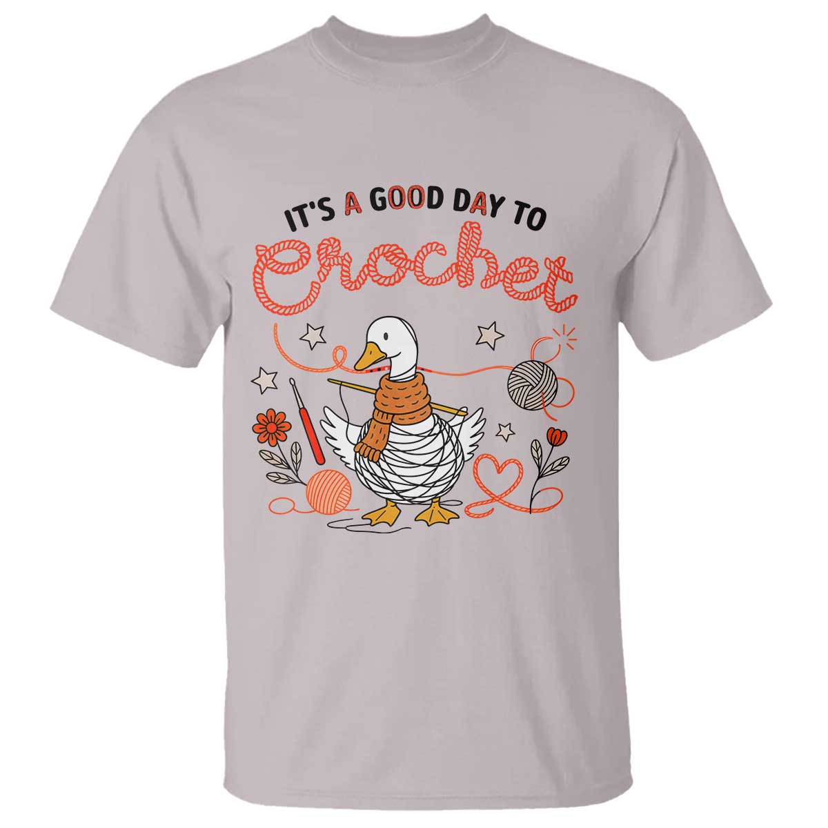 Funny Goose Crocheting T Shirt It Is A Good Day To Crochet TS12 Ice Gray Print Your Wear