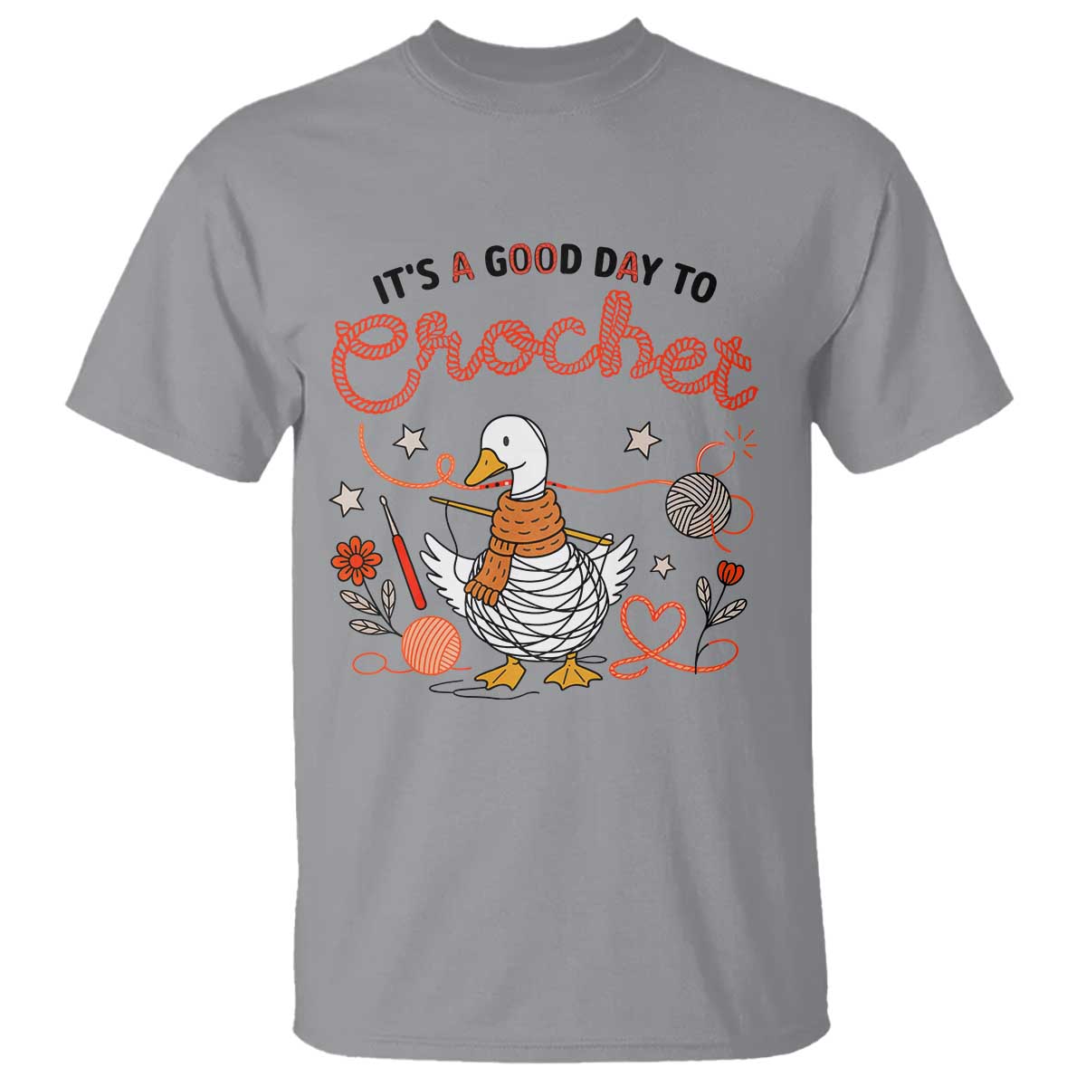 Funny Goose Crocheting T Shirt It Is A Good Day To Crochet TS12 Sport Gray Print Your Wear
