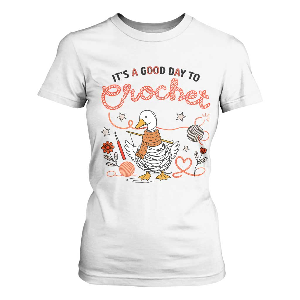 Funny Goose Crocheting T Shirt For Women It Is A Good Day To Crochet TS12 White Print Your Wear