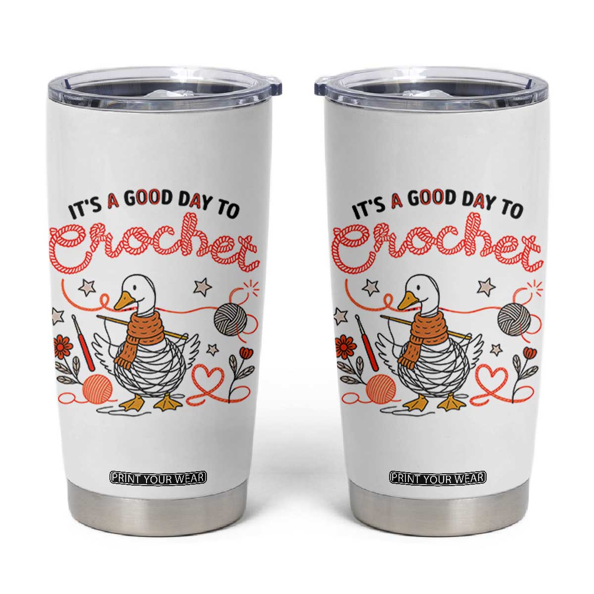 Funny Goose Crocheting Tumbler Cup It Is A Good Day To Crochet TS12 White Print Your Wear