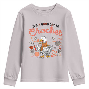 Funny Goose Crocheting Youth Sweatshirt It Is A Good Day To Crochet TS12 Ice Gray Print Your Wear