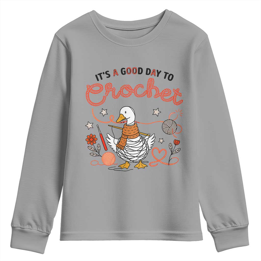 Funny Goose Crocheting Youth Sweatshirt It Is A Good Day To Crochet TS12 Sport Gray Print Your Wear