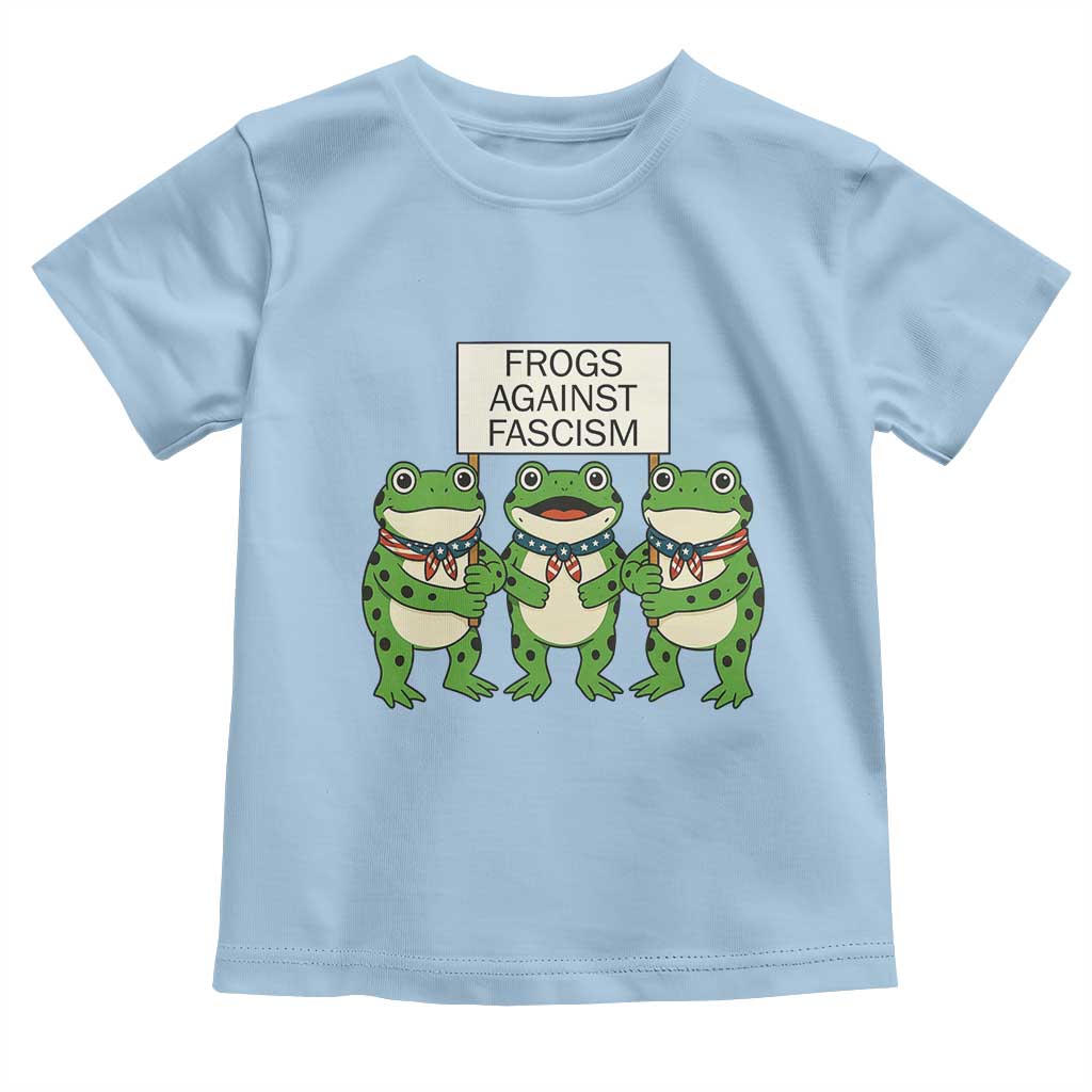 Frogs Against Fascism Toddler T Shirt Funny Portland Meme Humor Gift TS12 Light Blue Print Your Wear