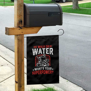 I Walk On Water Whats Your Superpower Garden Flag Funny Ice Hockey Gift TS12 Print Your Wear