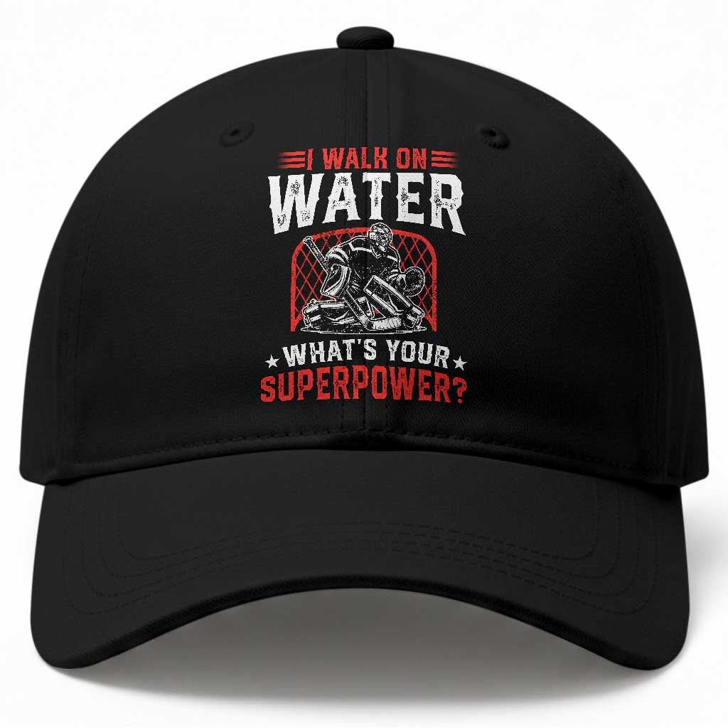 I Walk On Water Whats Your Superpower Baseball Cap Funny Ice Hockey Gift TS12 Print Your Wear